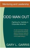 Odd Man Out - Fighting for Visibility in Corporate America