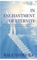 In Enchantment of Eternity
