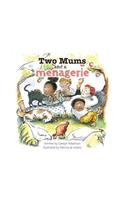 Two Mums and a menagerie