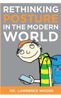 Rethinking Posture in the Modern World