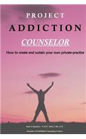 Project Addiction Counselor