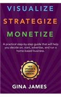 Visualize. Strategize. Monetize.: New Updated and Expanded Version