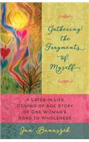 Gathering the Fragments of Myself