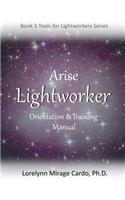 Lightworker Orientation and Training Manual