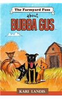 The Farmyard Fuss About Bubba Gus