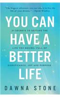 You Can Have a Better Life