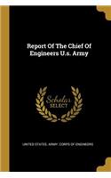 Report Of The Chief Of Engineers U.s. Army