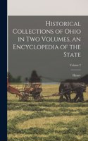 Historical Collections of Ohio in Two Volumes, an Encyclopedia of the State; Volume 2