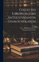 Collectio librorum juris antejustiniani in usum scholarum