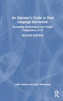 An Educator's Guide to Dual Language Instruction: Increasing Achievement and Global Competence, K-12