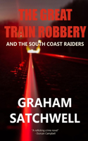 Great Train Robbery and The South Coast Raiders