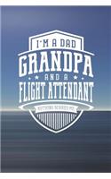 I'm A Dad Grandpa & A Flight Attendant Nothing Scares Me: Family life grandpa dad men father's day gift love marriage friendship parenting wedding divorce Memory dating Journal Blank Lined Note Book