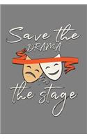 save The Drama For The stage