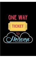 One Way Ticket To Heaven: Christian Religious Notebook for any faithful worshipper who likes to note favorite prayers and bible passages. DIY Bible Writing Diary for Church N