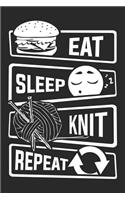 Eat Sleep Knit Repeat: Blank Lined Notebook for People who like Humor and Sarcasm