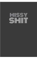 Hissy Shit
