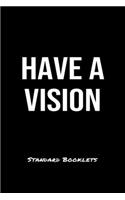 Have A Vision Standard Booklets