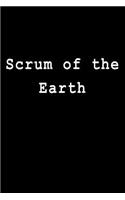 Scrum of the Earth: Blank Lined Journal