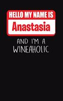 Hello My Name Is Anastasia and I'm a Wineaholic: Wine Tasting Review Journal