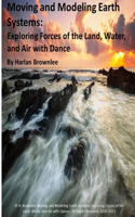 Moving and Modeling Earth Systems: Exploring Forces of the Land, Water and Air, with Dance