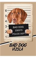Bad Dog Vizsla: Comprehensive Garden Notebook with Garden Record Diary, Garden Plan Worksheet, Monthly or Seasonal Planting Planner, Expenses, Chore List, Highlight