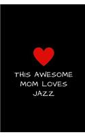 This Awesome Mom Loves Jazz