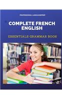 Complete French English Essentials Grammar Book
