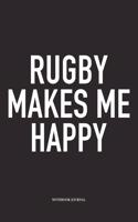 Rugby Makes Me Happy