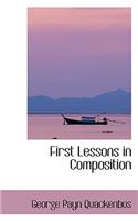 First Lessons in Composition