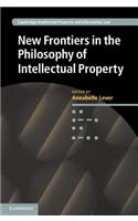 New Frontiers in the Philosophy of Intellectual Property