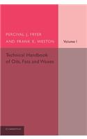 Technical Handbook of Oils, Fats and Waxes: Volume 1, Chemical and General