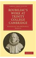 Roubiliac's Work at Trinity College Cambridge: (Cambridge Library Collection - Cambridge)