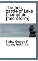 The First Battle of Lake Champlain [Microform]