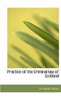 Practice of the Criminal Law of Scotland