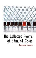 The Collected Poems of Edmund Gosse