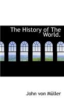 The History of the World.: (English)
