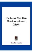 Die Lehre Von Den Flotzformationen (1856): (German)