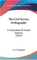 The Civil Service Orthography