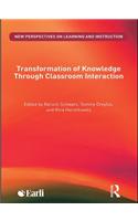 Transformation of Knowledge through Classroom Interaction