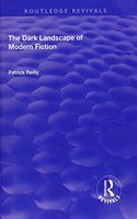 The Dark Landscape of Modern Fiction