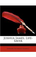 Joshua James, Life-Saver