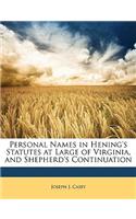 Personal Names in Hening's Statutes at Large of Virginia, and Shepherd's Continuation