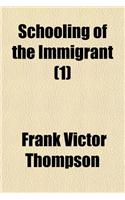 Schooling of the Immigrant (1): (English)