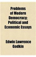 Problems of Modern Democracy; Political and Economic Essays