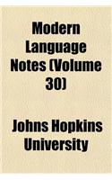 Modern Language Notes (Volume 30)