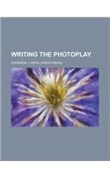 Writing the Photoplay: (English)