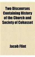 Two Discourses Containing History of the Church and Society of Cohasset