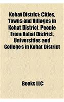 Kohat District: Cities, Towns and Villages in Kohat District, People from Kohat District, Universities and Colleges in Kohat District