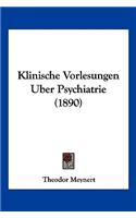 Klinische Vorlesungen Uber Psychiatrie (1890)