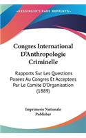 Congres International D'Anthropologie Criminelle